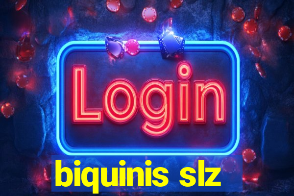 biquinis slz